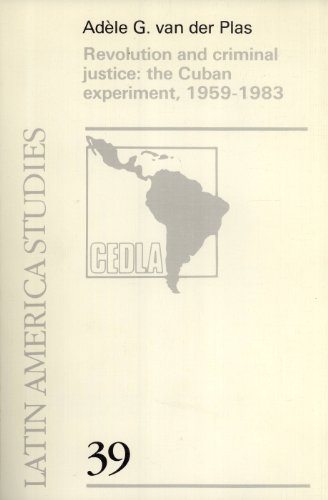 Beispielbild fr Revolution and criminal justice: the Cuban experiment, 1959-1983. Diss. zum Verkauf von Kloof Booksellers & Scientia Verlag