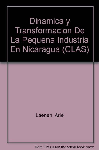 Beispielbild fr Dinamica y Transformacion De La Pequena Industria En Nicaragua: No 42 (CLAS) zum Verkauf von AwesomeBooks