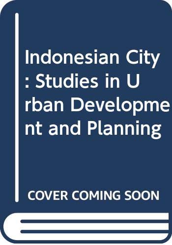 Imagen de archivo de The Indonesian City. Studies in Urban development and planning. a la venta por Antiquariaat Schot