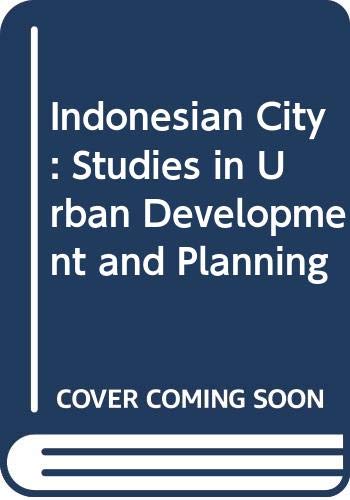 Stock image for Indonesian City: Studies in Urban Development and Planning (Verhandelingen van het Koninklijk Instituut voor Taal-, Land- en Volkenkunde, 117) for sale by Masalai Press