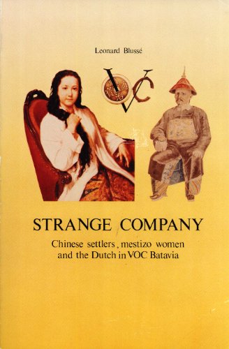 9789067652117: Strange Company: Chinese Settlers, Mestizo Women and Dutch in VOC Batavia (KITLV Verhandelingen Ser No, 122)