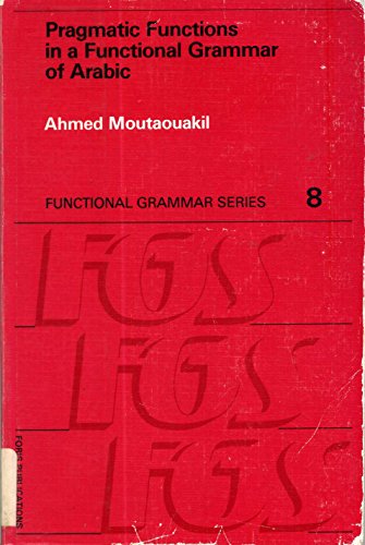 Beispielbild fr Pragmatic Functions in a Functional Grammar of Arabic zum Verkauf von Anybook.com