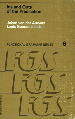 Beispielbild fr The Ins and Outs of the Predication (Functional Grammar Series) zum Verkauf von Thomas Emig