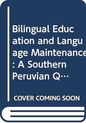 Beispielbild fr Bilingual Education and Language Maintenance: A Southern Peruvian Quechua Case zum Verkauf von The Book Bin