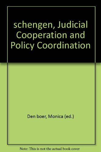 Imagen de archivo de Schengen, Judicial Cooperation and Policy Coordination a la venta por Phatpocket Limited