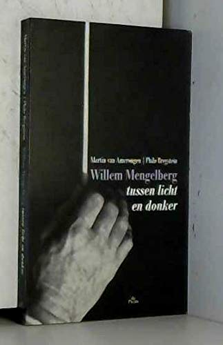 Stock image for Willem Mengelberg tussen licht en donker for sale by Isle of Books