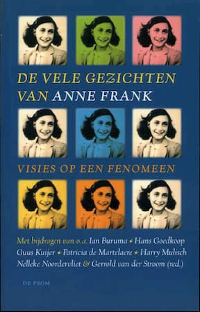 Stock image for De vele gezichten van Anne Frank. Visies op een fenomeen for sale by Antiquariaat Schot