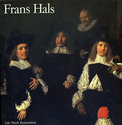 9789068250589: Frans Hals. Life, work, restoration.