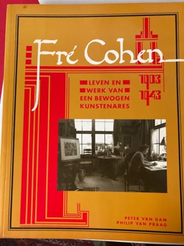 9789068251234: Fre Cohen (1903-1943). Leven & werk v.e. bewogen kunstenares