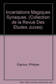 9789068310726: Incantations magiques syriaques. (Collection de la Revue Des Etudes Juives) (French Edition)