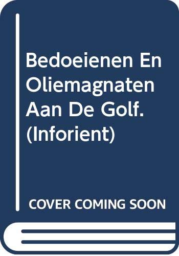 Beispielbild fr Bedoeienen en oliemagnaten aan de Golf. (Inforient) [Soft Cover ] zum Verkauf von booksXpress