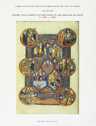 9789068311310: Gothic Manuscript Illumination in the Diocese of Liege C.1250 - C.1330: Low Countries Series 3 (Corpus of Illuminated Manuscripts)