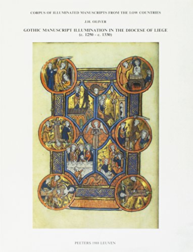 9789068311310: Gothic Manuscript Illumination in the Diocese of Lige (c.1250 - c.1330), Vol. 2 (Corpus of Illuminated Manuscripts)