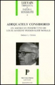 Stock image for Adequately Considered: An American Perspective on Louis Janssens' Personalist Morals (Louvain Theological & Pastoral Monographs) for sale by MyLibraryMarket