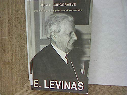 Imagen de archivo de Emmanuel Levinas: Une bibliographie primaire et secondaire (1929-1985) avec complement 1985-1989 (French Edition) a la venta por Zubal-Books, Since 1961