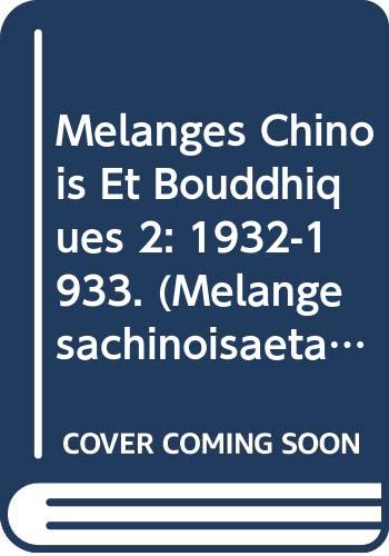 Beispielbild fr Melanges chinois et bouddhiques 2: 1932-1933. zum Verkauf von Books From California