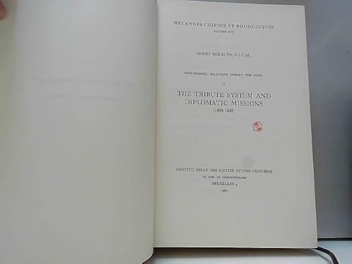 Beispielbild fr Sino-Mongol Relations During the Ming, Tome II. The Tribute System and Diplomatic Missions (1400-1600). (Melanges Chinois et Bouddhiques) [Soft Cover ] zum Verkauf von booksXpress