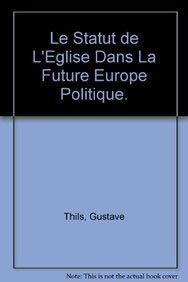 9789068313246: Le Statut de l'Eglise Dans La Future Europe Politique (French Edition)