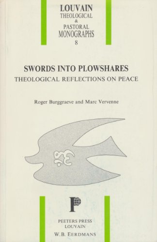 9789068313727: Swords into Plowshares. Theological Reflections on Peace (Louvain Theological & Pastoral Monographs)