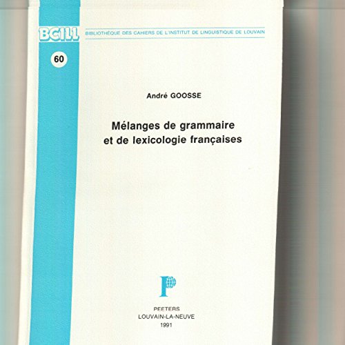 9789068313734: MLANGES DE GRAMMAIRE ET DE LEXICOLOGIE FRANAISES.: 60 (Bibliothque des cahiers de L'Institut de Linguistique de)