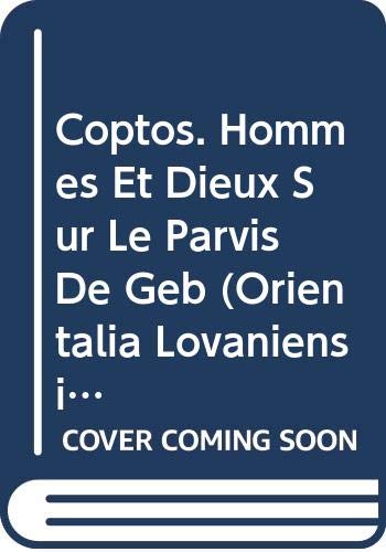 Coptos. Hommes et Dieux sur le parvis de Geb (Orientalia Lovaniensia Analecta) - Traunecker, C