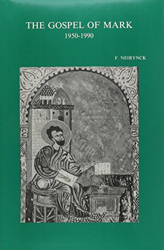 The Gospel of Mark. A Cumulative Bibliography: 1950-1990 (Bibliotheca Ephemeridum Theologicarum Lovaniensium) - F Neirynck; J Verheyden