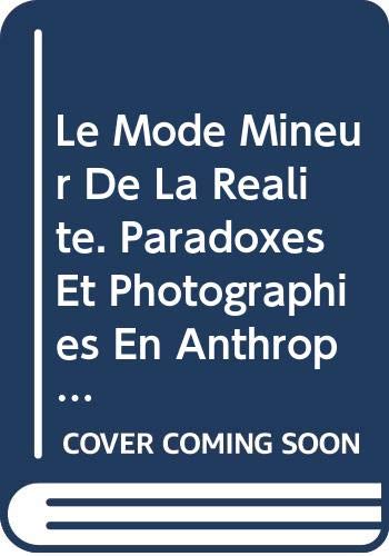 Beispielbild fr Le mode mineur de la realite. Paradoxes et photographies en anthropologie (Bibliotheque des Cahiers de l'Institut de Linguistique de Louvain (BCILL)) [Soft Cover ] zum Verkauf von booksXpress