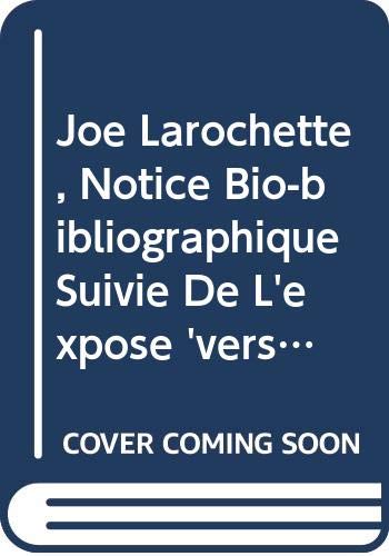 Beispielbild fr Joe Larochette, notice bio-bibliographique suivie de l'expos zum Verkauf von ISD LLC