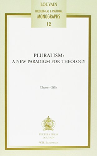 Stock image for Pluralism: a New Paradigm for Theology (Louvain Theological & Pastoral Monographs) for sale by austin books and more