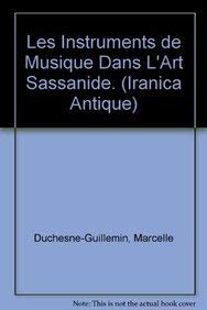 9789068314694: Les instruments de musique dans l'art sassanide: 6 (Supplments  Iranica Antiqua)