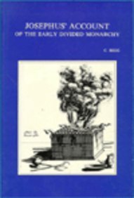 Josephus' Account of the Early Divided Monarchy (AJ 8, 212-420). Rewriting the Bible (Bibliotheca Ephemeridum Theologicarum Lovaniensium) (9789068315066) by Begg, CT