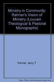 Beispielbild fr Ministry in Community: Rahner's Vision of Ministry (Louvain Theological & Pastoral Monographs 13) zum Verkauf von Old Line Books