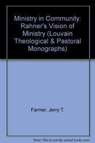 Stock image for Ministry in Community: Rahner's Vision of Ministry (Louvain Theological & Pastoral Monographs 13) for sale by Old Line Books