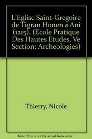 L eglise Saint-Gregoire De Tigran Honeni a Ani (1215) (Paperback) - J. M. Thierry, Nicole Thierry
