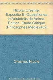 9789068316681: NICOLAI ORESME. EXPOSITIO ET QUAESTIONES IN ARISTOTELIS DE ANIMA.: Edition, Etude Critique: 32 (Philosophes Mdivaux)