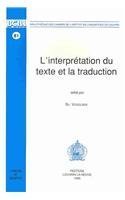 9789068316889: L’interprtation du texte et la traduction: 81 (Bibliothque des cahiers de L'Institut de Linguistique de)