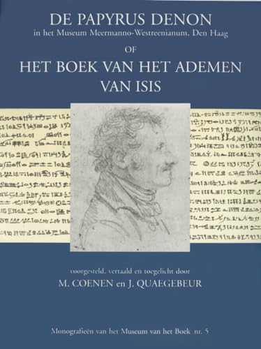 9789068316896: De Papyrus Denon in Het Museum Meermanno-westreenianum, Den Haag of Het Boek Van Het Ademen Van Isis