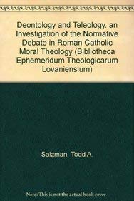 9789068317213: Deontology and Teleology: An Investigation of the Normative Debate in Roman Catholic Moral Theology