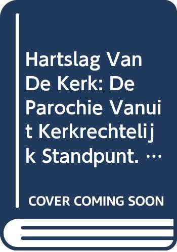 9789068317220: Hartslag Van de Kerk: de Parochie Vanuit Kerkrechtelijk Standpunt. Deel I (Canon Law) (Dutch Edition)