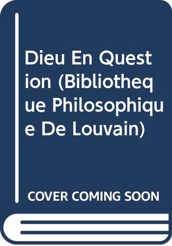 Beispielbild fr Dieu En Question: Preface de Stanislas Breton (Bibliotheque Philosophique de Louvain) zum Verkauf von Kennys Bookshop and Art Galleries Ltd.