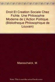 9789068317800: Droit Et Creation Sociale Chez Fichte. Une Philosophie Moderne De L'action Politique.