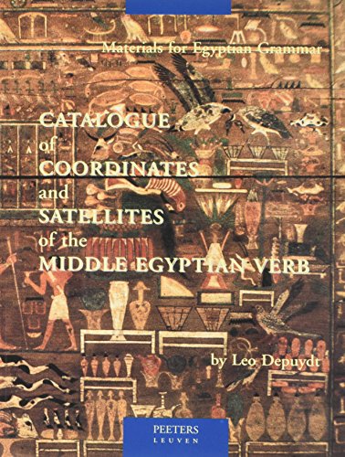 Beispielbild fr Catalogue of Coordinates and Satellites of the Middle Egyptian Verb zum Verkauf von ISD LLC
