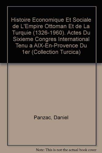 9789068317992: Histoire conomique et sociale de l'Empire ottoman et de la Turquie (1326-1960): actes du sixime congrs international tenu  Aix-en-Provence du 1er au 4 juillet 1992: 8 (Collection turcica)