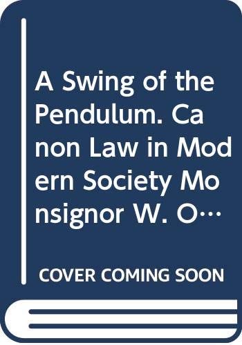 Stock image for Swing of the Pendulum. Canon Law in Modern Society for sale by ISD LLC