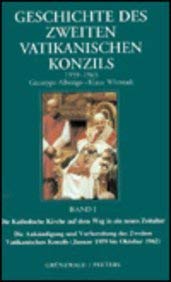 9789068318418: Geschichte Des Zweiten Vatikanischen Konzils, Band I: 1959-1965: Giuseppe Alberigo, Klaus Wittstadt: Die Katholische Kirche Auf Dem Weg In ein Neues ... Konzils (Januar 1959 Bis Oktober 1962): 01