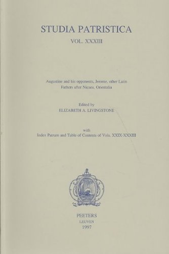 Beispielbild fr Studia Patristica Vol. XXXIII - Augustine and his Opponents, Jerome, Other Latin Fathers after Nicaea, Orientalia, Index Patrum and Table of Contents [Soft Cover ] zum Verkauf von booksXpress