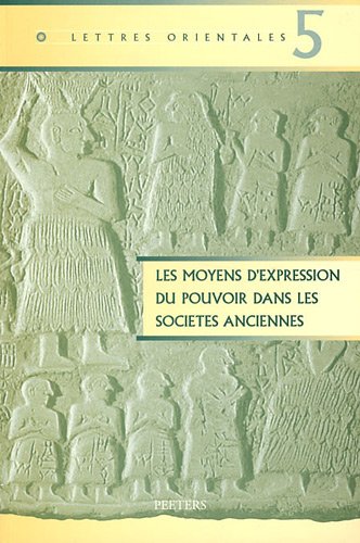 Beispielbild fr Les Moyens D'Expression du Pouvoir Dans Les Societes Anciennes [Lettres Orientales, 5] zum Verkauf von Windows Booksellers