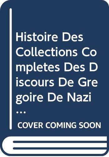 Beispielbild fr Histoire des collections completes des Discours de Gregoire de Nazianze (Publications de l'Institut Orientaliste de Louvain) [Soft Cover ] zum Verkauf von booksXpress