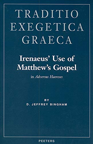 9789068319644: Irenaeus' Use of Matthew's Gospel: in Adversus Haereses: 07 (Traditio Exegetica Graeca)