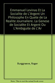 9789068319781: Emmanuel Levinas et la socialite de l'argent: Un Philosophe En Quete de la Realite Journaliere. La Genese de Socialite Et Argent Ou l'Ambiguite de l'Argent